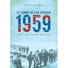 EL LIBRO DE LOS HEROES 1959 BORICUAS CON