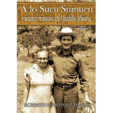 A LO SUCU SUMUCU RAICES MAYAS VOL II