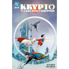 KRYPTO THE LAST DOG OF KRYPTON KRYPTO THE LAST DOG OF KRYPTON