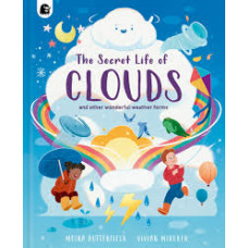 THE SECRET LIFE OF CLOUDS THE SECRET LIFE OF CLOUDS