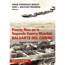 PUERTO RICO EN LA SEGUNDA GUERRA MUNDIAL PUERTO RICO EN LA SEGUNDA GUERRA MUNDIAL