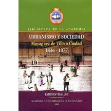 URBANISMO Y SOCIEDAD MAYAGUEZ DE VILLA A