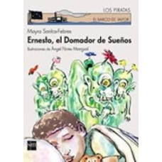 ERNESTO EL DOMADOR DE SUEÑOS            