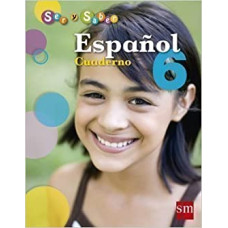 ESPANOL 6 SER Y SABER CUADERNO 2010