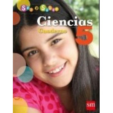 CIENCIAS 5 CUADERNO SER Y SABER 2011