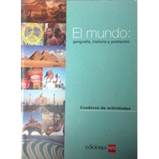 EL MUNDO GEOGRAFIA; HISTORIA Y POBLACION