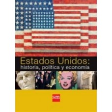 ESTADOS UNIDOS HIST POLITICA ECONOMIA