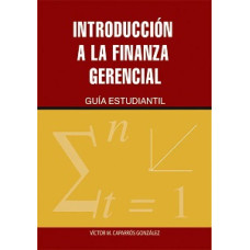 INTRODUCCION A LA FINANZA GERENCIAL