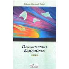 DESVISTIENDO EMOCIONES