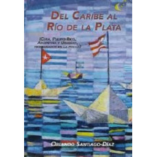 DEL CARIBE AL RIO DE LA PLATA DEL CARIBE AL RIO DE LA PLATA