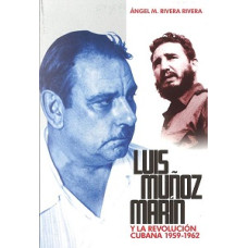 LUIS MUNOZ MARIN Y LA REVOLUCION CUBANA