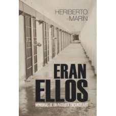 ERAN ELLOS MEMORIAS DE UN PATRIOTA ENCAR