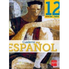ESPANOL 12 SER Y SABER CUADERNO 2012