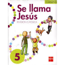 SE LLAMA JESUS 5 CUADERNO