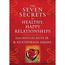 THE SEVEN SECRETS TO HEALTHY HAPPY