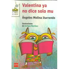 VALENTINA YA NO DICE SOLO MU