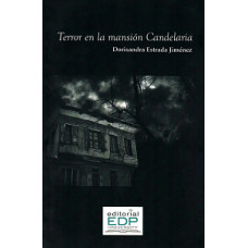 TERROR EN LA MANSION CANDELARIA
