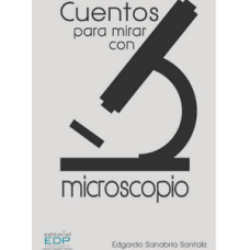 CUENTOS PARA MIRAR CON MICROSCOPIO