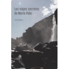 LOS VIAJES SECRETOS DE MARIO POLO
