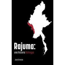 RAJUMA UN HISTORIA ROHINGYA