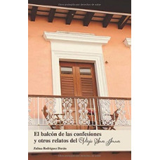 EL BALCON DE LAS CONFESIONES Y OTROS CUE