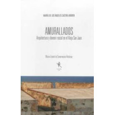 AMURALLADOS ARQUITECTURA Y DEVENIR SOCIA