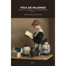 VIDA DE MUJERES ENTRE LA MISOGINIA VOL 2