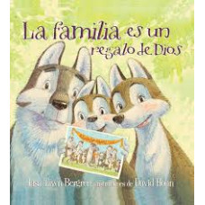 LA FAMILIA ES UN REGALO DE DIOS         