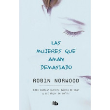 LAS MUJERES QUE AMAN DEMASIADO          