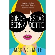 DONDE ESTAS BERNARETTE