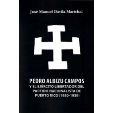 PEDRO ALBIZU CAMPOS Y EL EJERCITO LIBERT