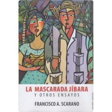 LA MASCARADA JIBARA Y OTROS ENSAYOS