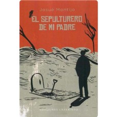 EL SEPULTURERO DE MI PADRE