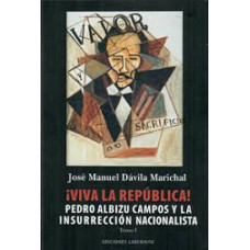 VIVA LA REPUBLICA PEDRO ALBIZU CAMPOS Y