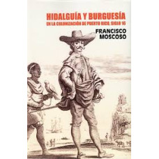 HIDALGUIA Y BURGUESIA EN LA COLONIZACION