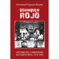 BORINQUEN ROJO HISTROIA DEL COMUNISMO BORINQUEN ROJO HISTROIA DEL COMUNISMO