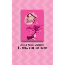 EL ROSA DEBE SER RUDO