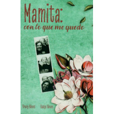 MAMITA CON LO QUE ME QUEDO