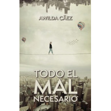 TODO EL MAL NECESARIO