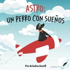 ASTRO UN PERRO CON SUENOS