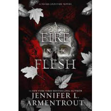 A FIRE IN THE FLESH