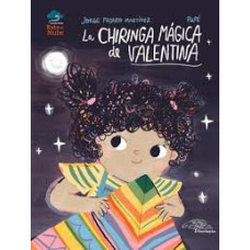 LA CHIRINGA MAGICA DE VALENTINA         