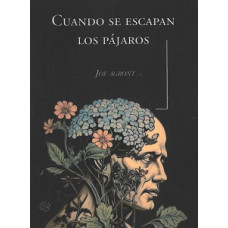 CUANDO SE ESCAPAN LOS PAJAROS