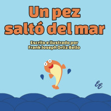 UN PEZ SALTO DEL MAR UN PEZ SALTO DEL MAR