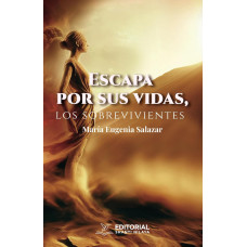 ESCAPA POR SUS VIDAS LOS SOBREVIVIENTES ESCAPA POR SUS VIDAS LOS SOBREVIVIENTES