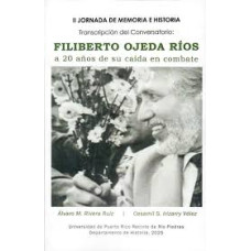 FILIBERTO OJEDA RIOS A 20 AÑOS DE SU CAI