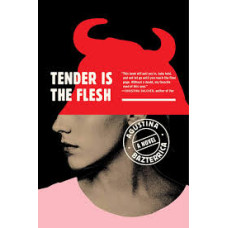 TENDER IS THE FLESH