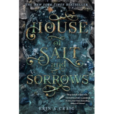 HOUSE OF SALT AND SORROWS HOUSE OF SALT AND SORROWS