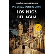 LOS RITOS DEL AGUA 2 LA CIUDAD BLANCA