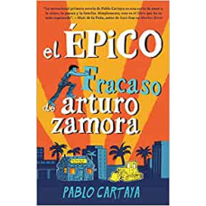 EL EPICO FRACASO DE ARTURO ZAMORA EL EPICO FRACASO DE ARTURO ZAMORA